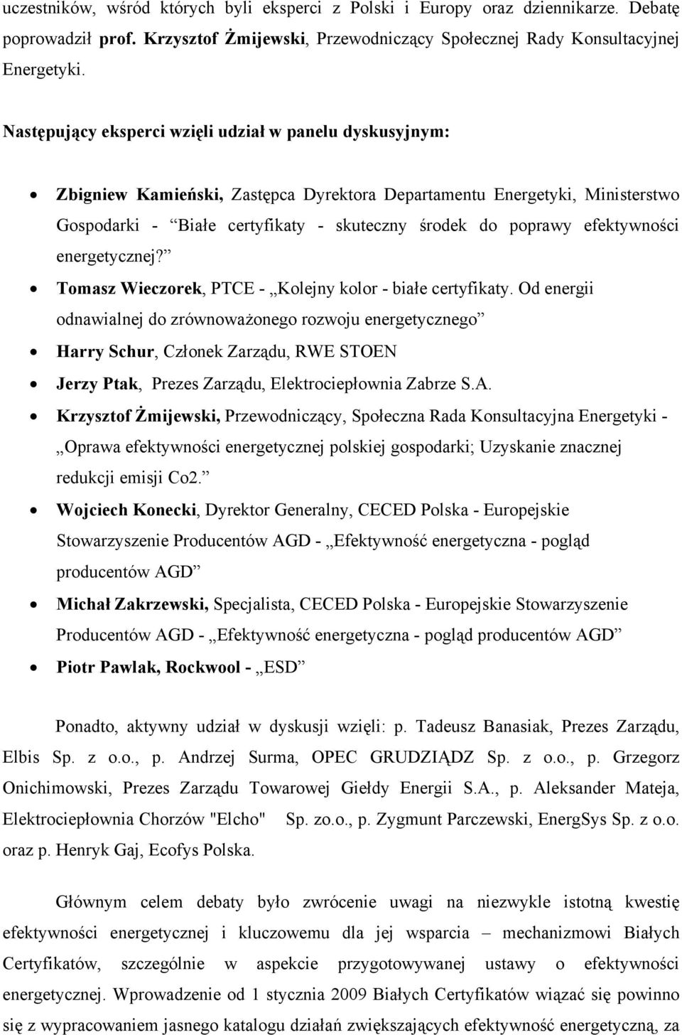 efektywności energetycznej? Tomasz Wieczorek, PTCE - Kolejny kolor - białe certyfikaty.