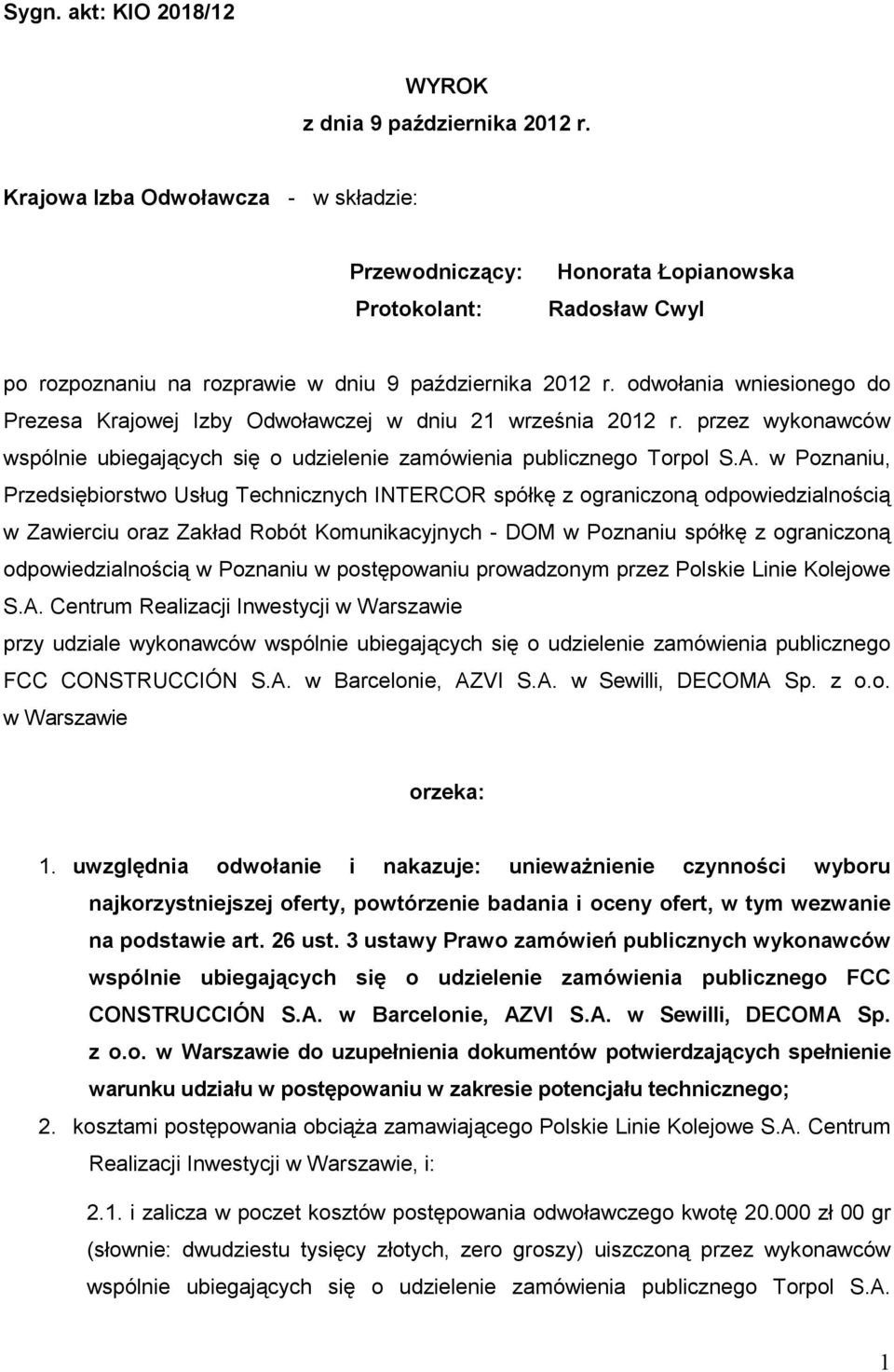 odwołania wniesionego do Prezesa Krajowej Izby Odwoławczej w dniu 21 września 2012 r. przez wykonawców wspólnie ubiegających się o udzielenie zamówienia publicznego Torpol S.A.