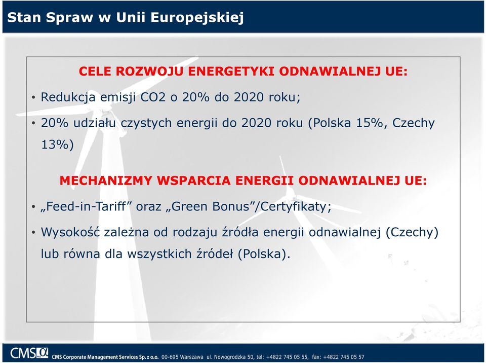 MECHANIZMY WSPARCIA ENERGII ODNAWIALNEJ UE: Feed-in-Tariff oraz Green Bonus /Certyfikaty;