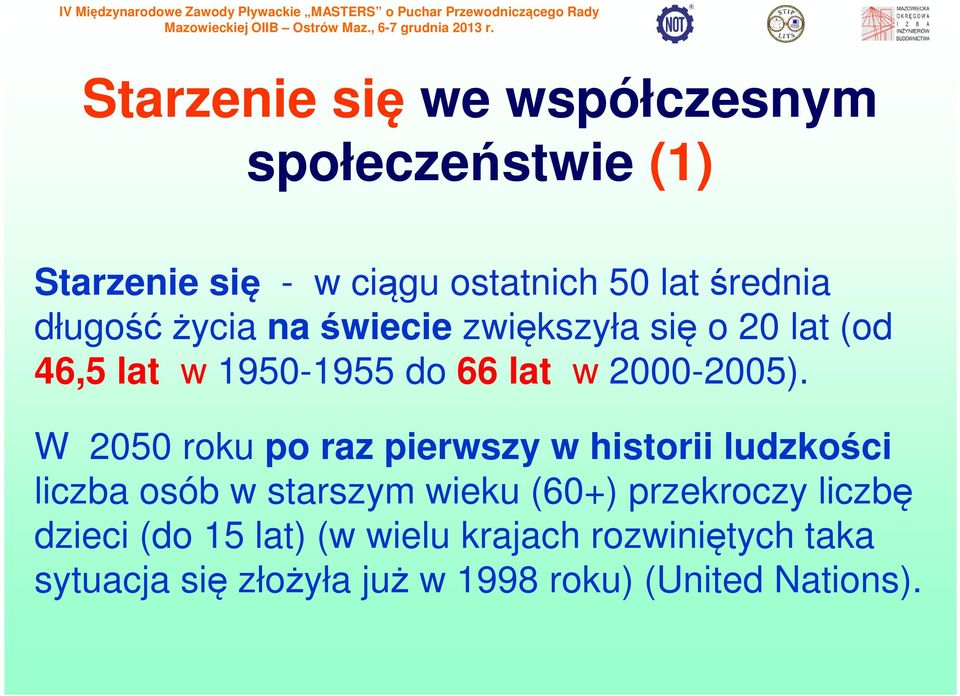 W 2050 roku po raz pierwszy w historii ludzkości liczba osób w starszym wieku (60+) przekroczy liczbę