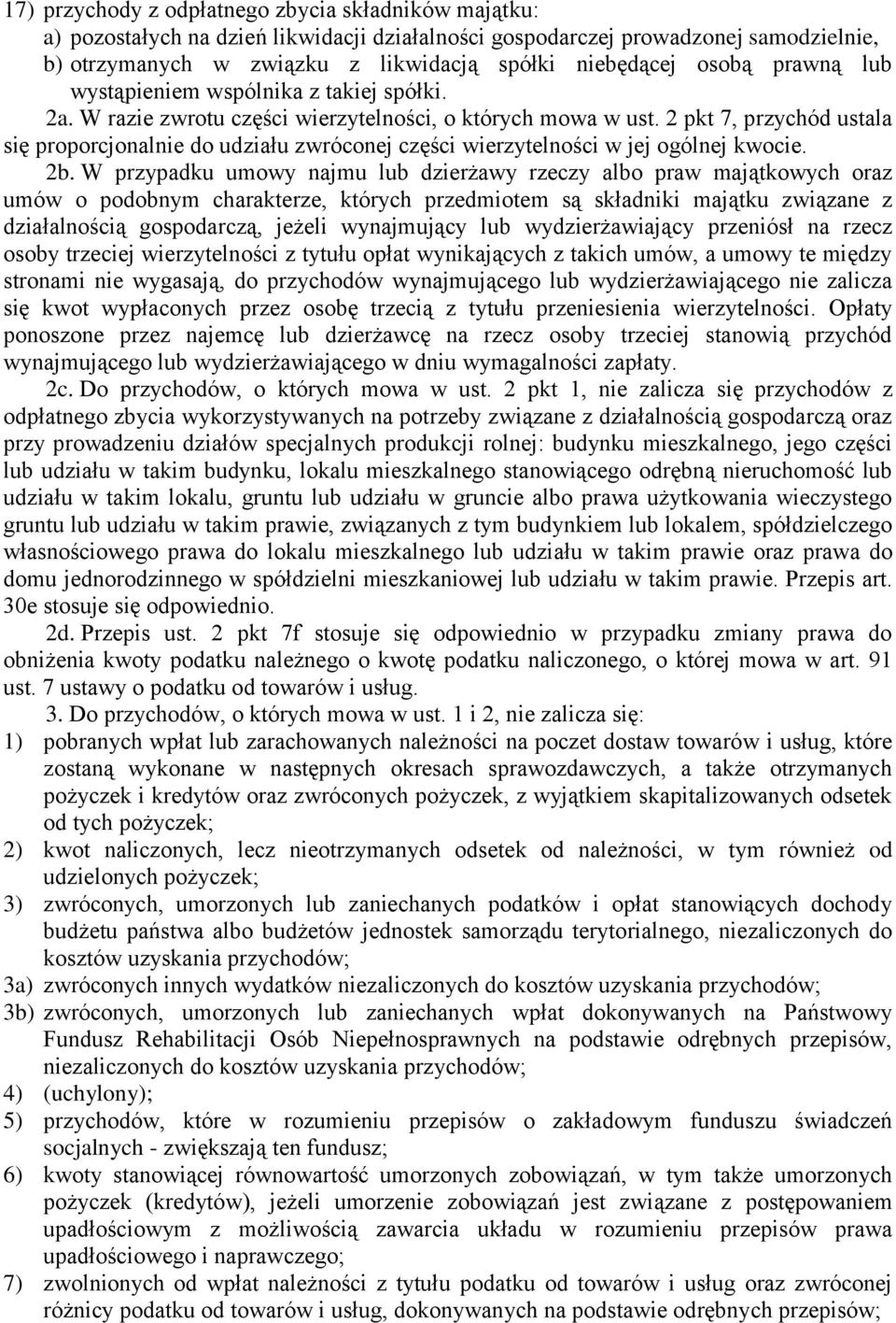 2 pkt 7, przychód ustala się proporcjonalnie do udziału zwróconej części wierzytelności w jej ogólnej kwocie. 2b.