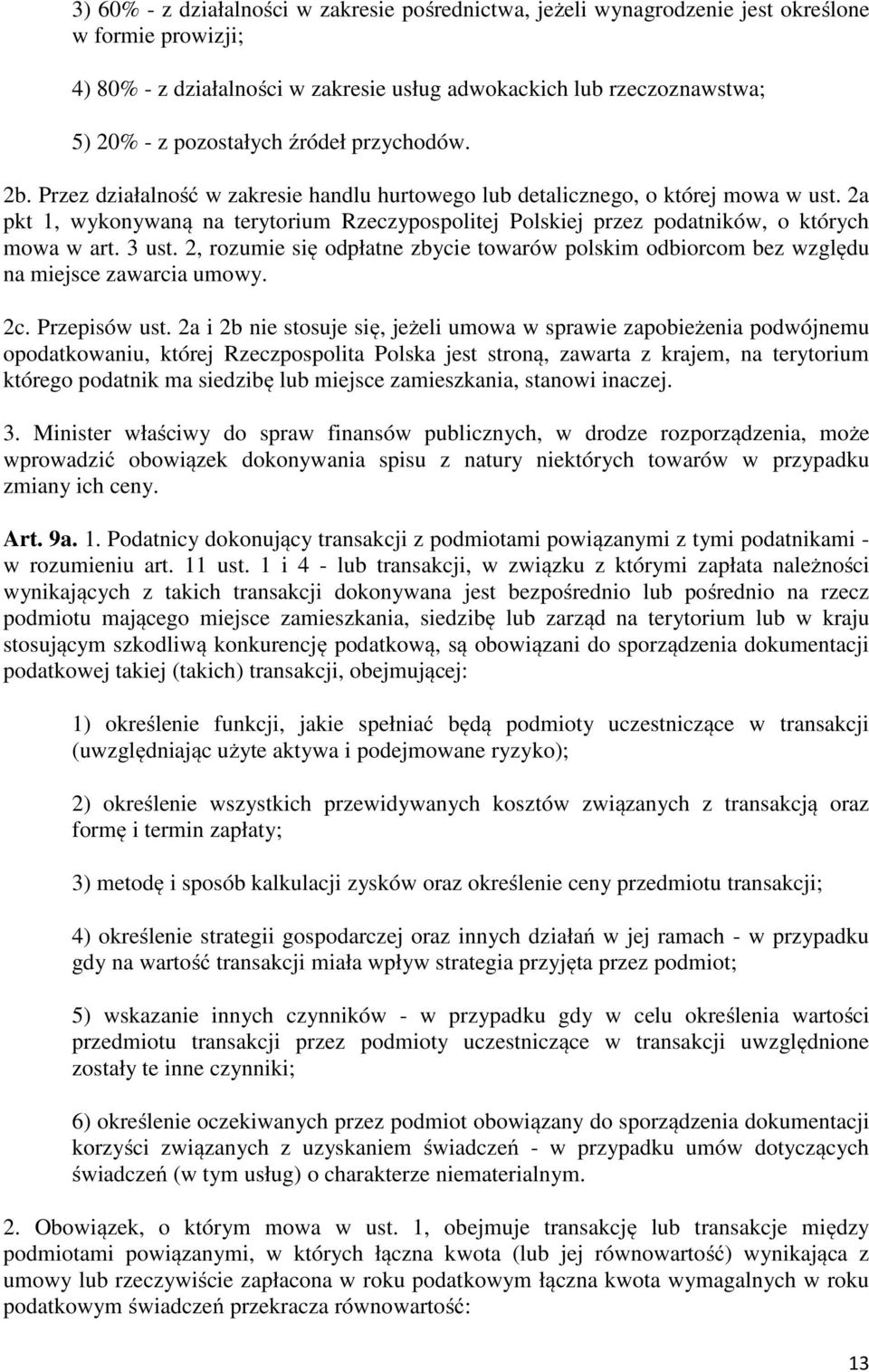 2a pkt 1, wykonywaną na terytorium Rzeczypospolitej Polskiej przez podatników, o których mowa w art. 3 ust.