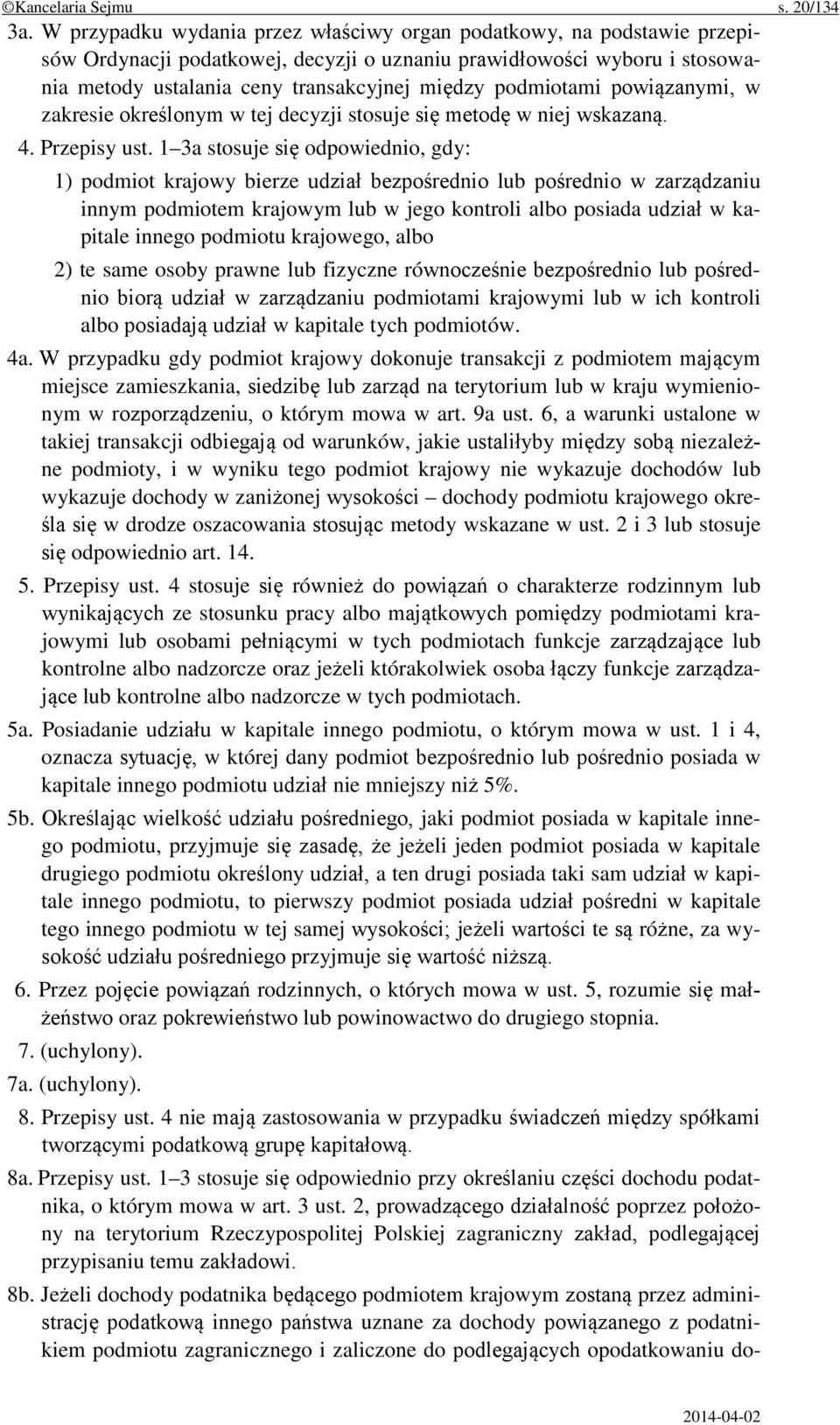 podmiotami powiązanymi, w zakresie określonym w tej decyzji stosuje się metodę w niej wskazaną. 4. Przepisy ust.