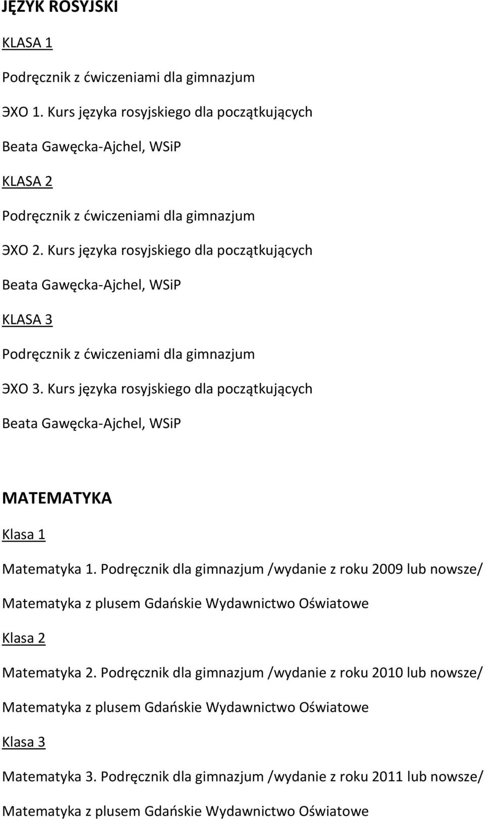 Kurs języka rosyjskiego dla początkujących Beata Gawęcka-Ajchel, WSiP MATEMATYKA Matematyka 1.