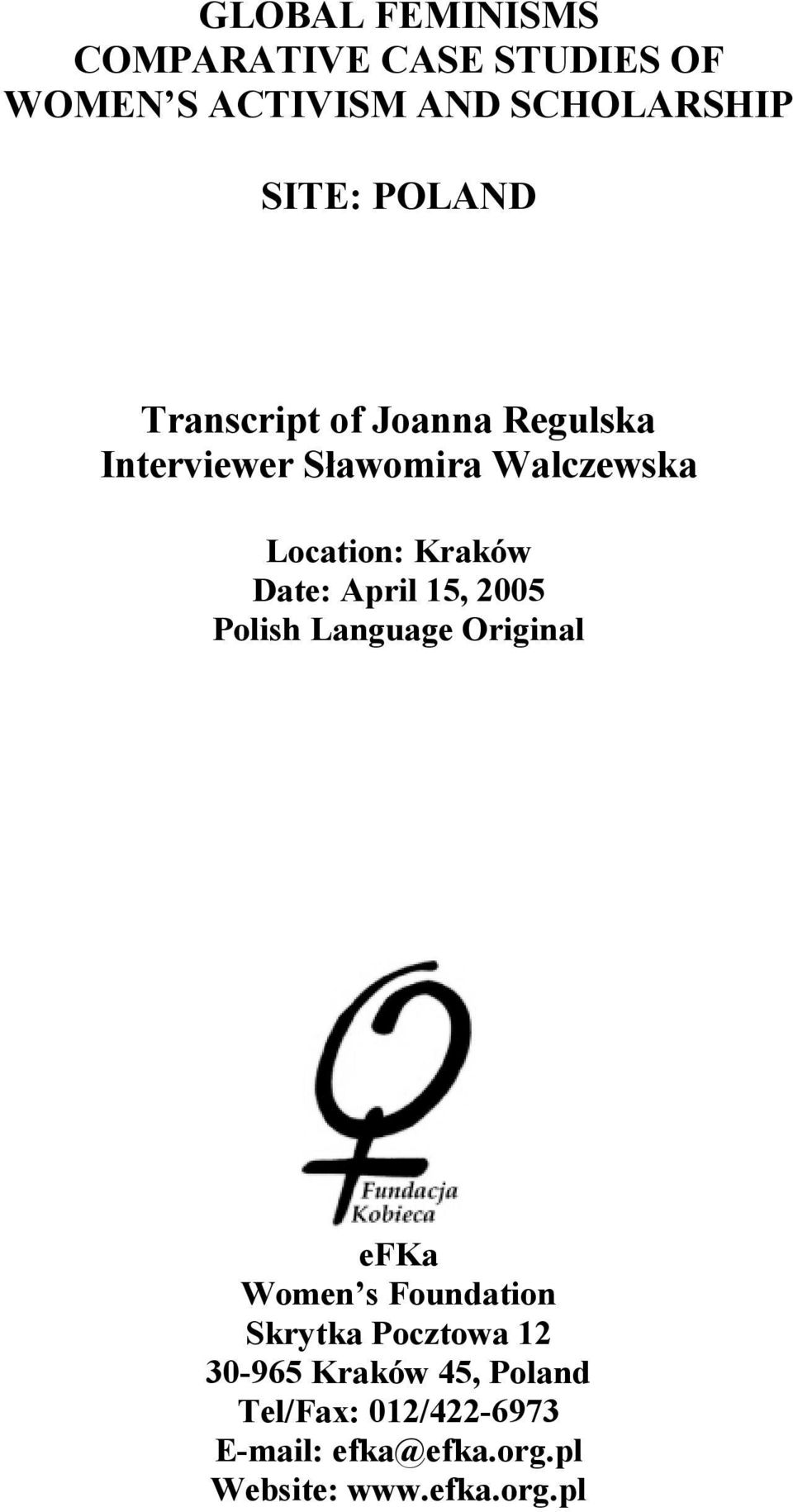 Date: April 15, 2005 Polish Language Original efka Women s Foundation Skrytka Pocztowa 12