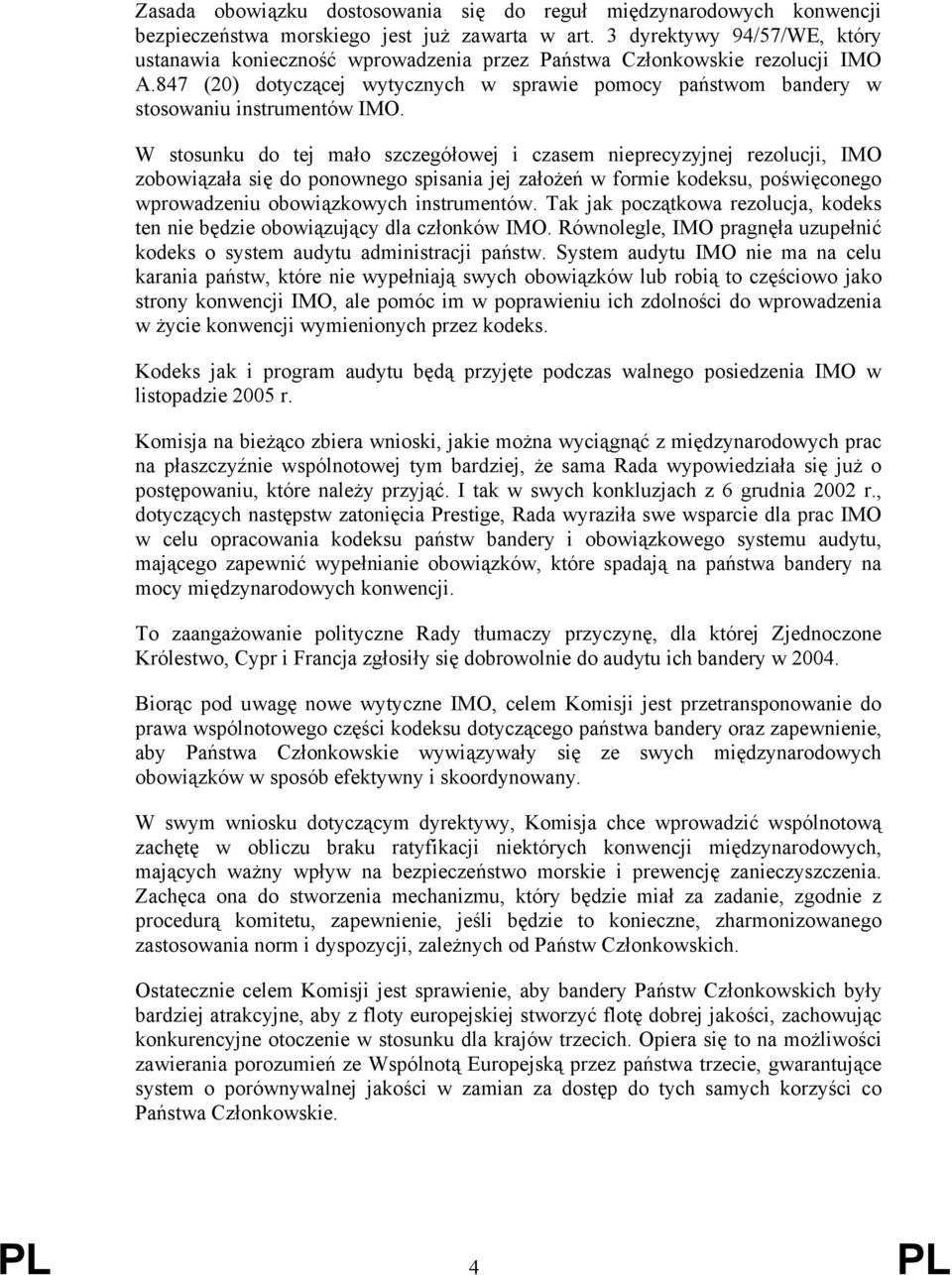 847 (20) dotyczącej wytycznych w sprawie pomocy państwom bandery w stosowaniu instrumentów IMO.