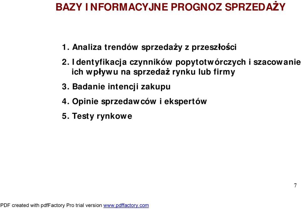 Identyfikacja czynników popytotwórczych i szacowanie ich wpływu