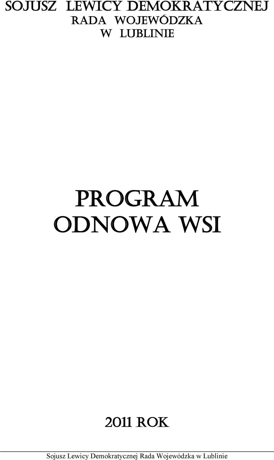 ODNOWA WSI 2011 ROk Sojusz Lewicy