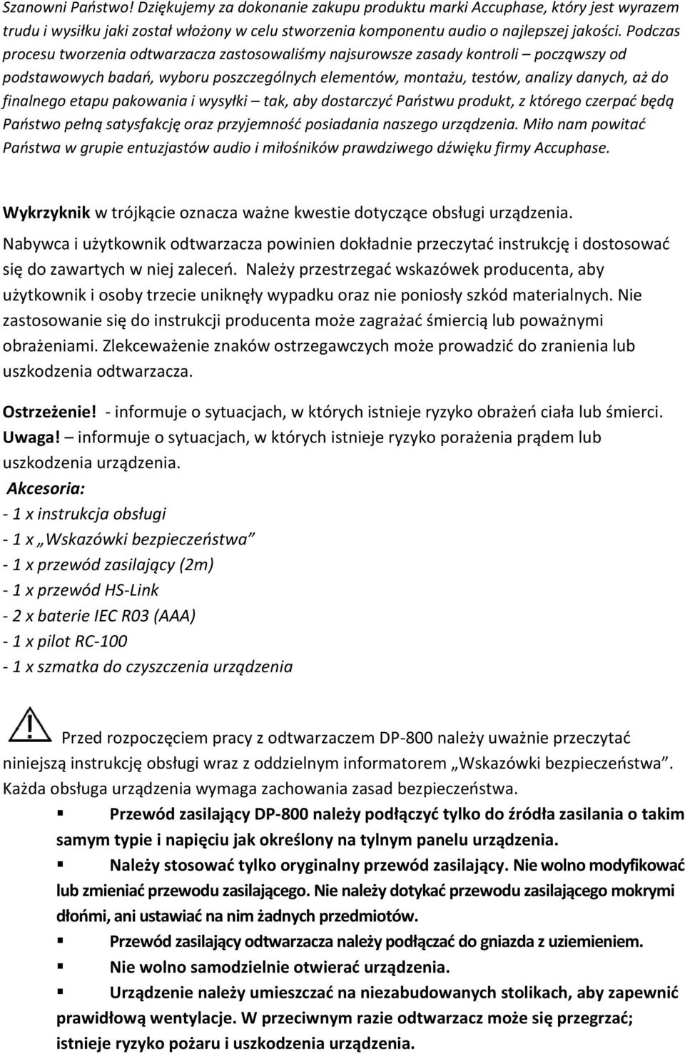 etapu pakowania i wysyłki tak, aby dostarczyć Państwu produkt, z którego czerpać będą Państwo pełną satysfakcję oraz przyjemność posiadania naszego urządzenia.