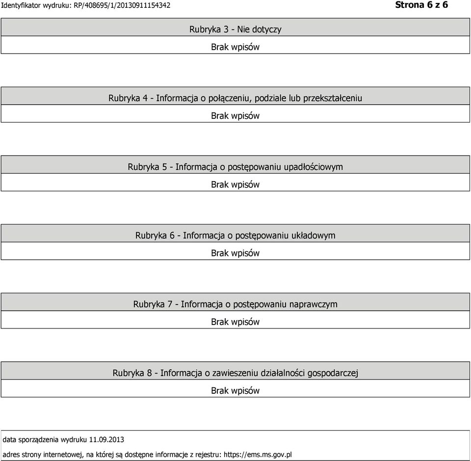 Informacja o postępowaniu naprawczym Rubryka 8 - Informacja o zawieszeniu działalności gospodarczej data