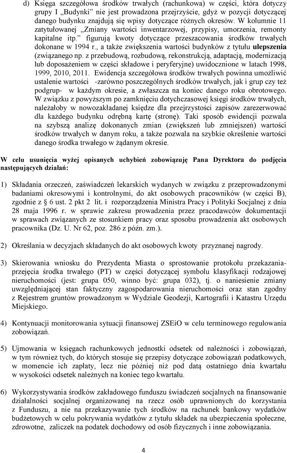 , a także zwiększenia wartości budynków z tytułu ulepszenia (związanego np.