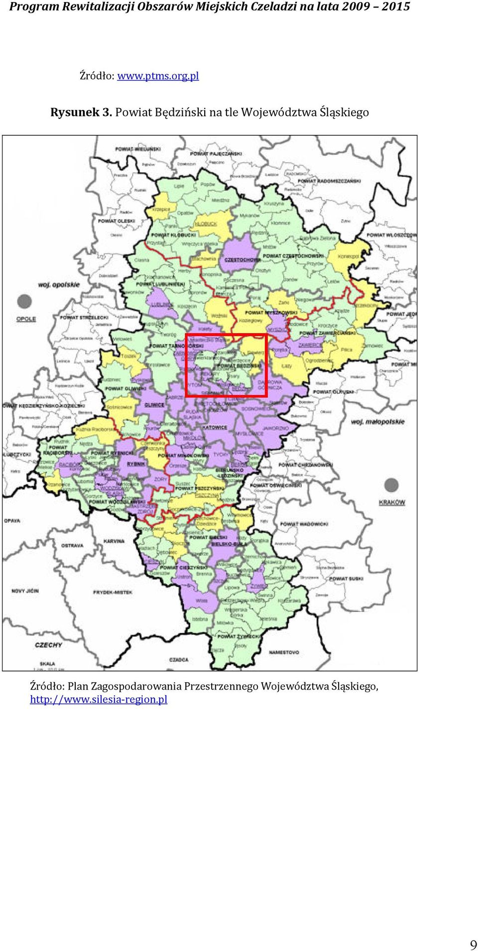 Śląskiego Źródło: Plan Zagospodarowania