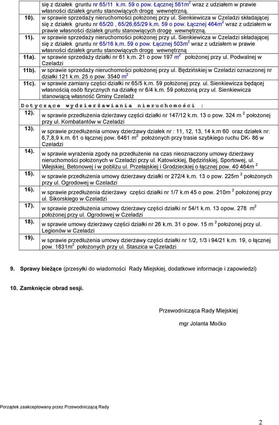 w sprawie sprzedaŝy nieruchomości połoŝonej przy ul. Sienkiewicza w Czeladzi składającej się z działek gruntu nr 65/16 k.m. 59 o pow.