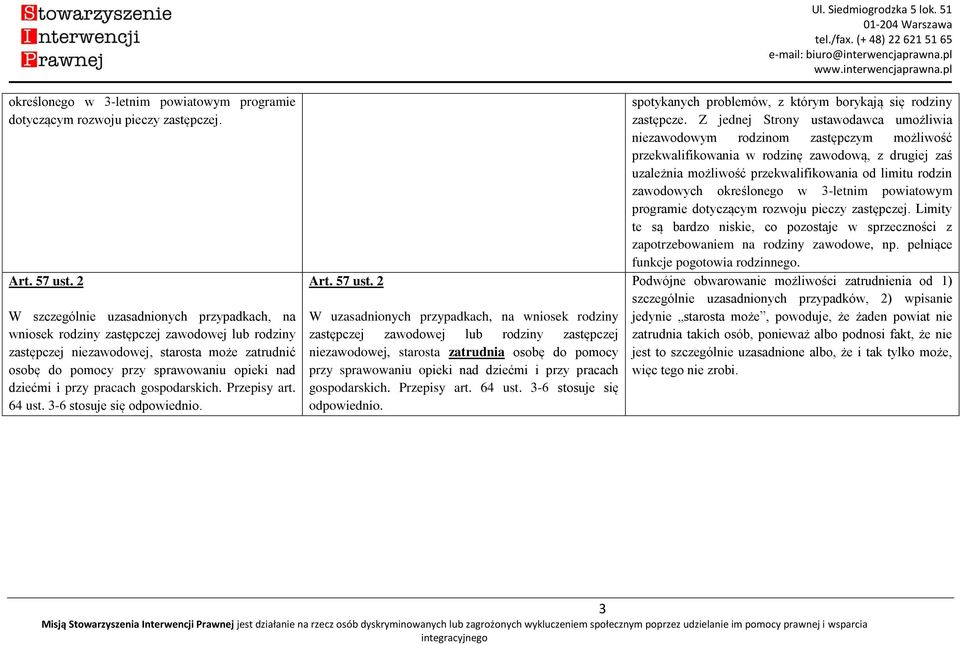 przy pracach gospodarskich. Przepisy art. 64 ust. 3-6 stosuje się odpowiednio. Art. 57 ust.