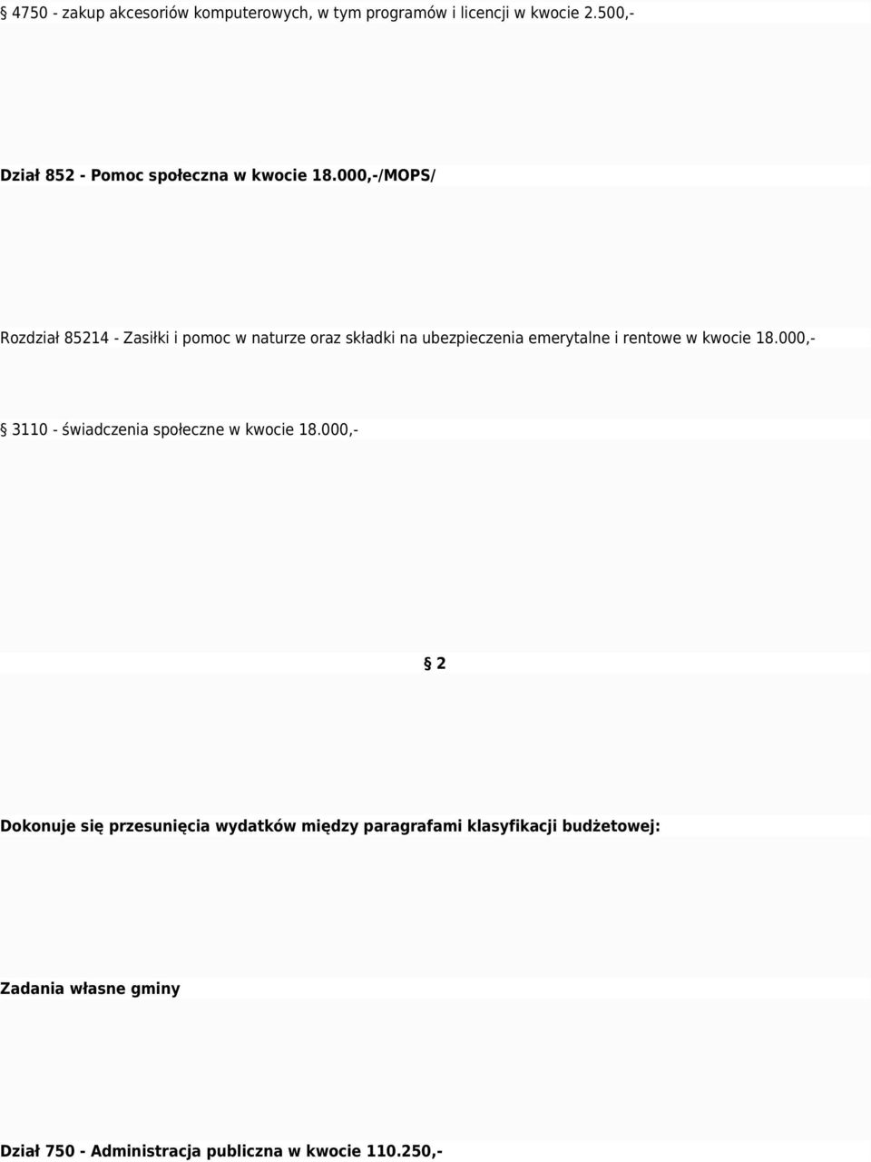 000,-/MOPS/ Rozdział 85214 - Zasiłki i pomoc w naturze oraz składki na ubezpieczenia emerytalne i rentowe w