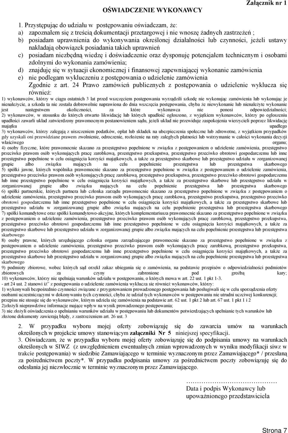 działalności lub czynności, jeŝeli ustawy nakładają obowiązek posiadania takich uprawnień c) posiadam niezbędną wiedzę i doświadczenie oraz dysponuję potencjałem technicznym i osobami zdolnymi do