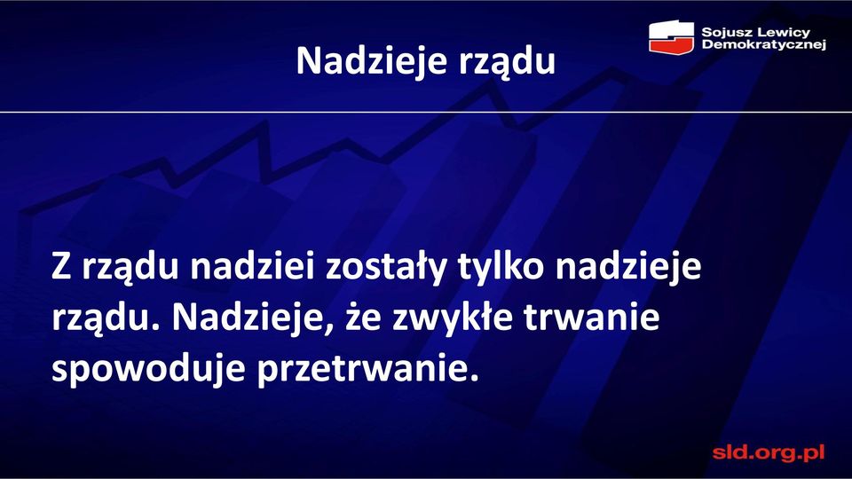 nadzieje rządu.