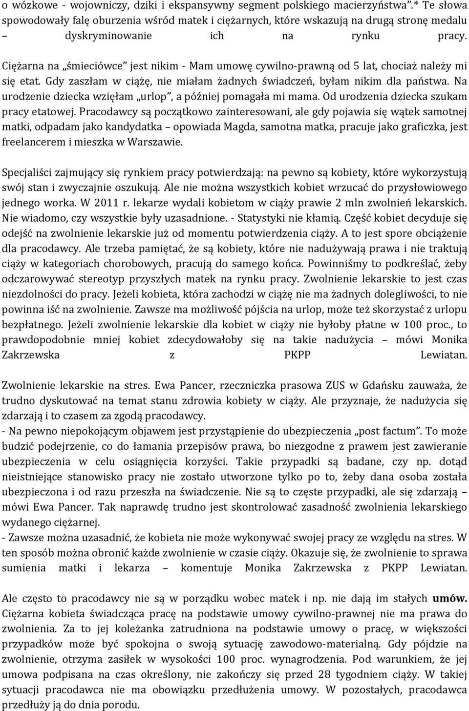 Ciężarna na śmieciówce jest nikim - Mam umowę cywilno-prawną od 5 lat, chociaż należy mi się etat. Gdy zaszłam w ciążę, nie miałam żadnych świadczeń, byłam nikim dla państwa.