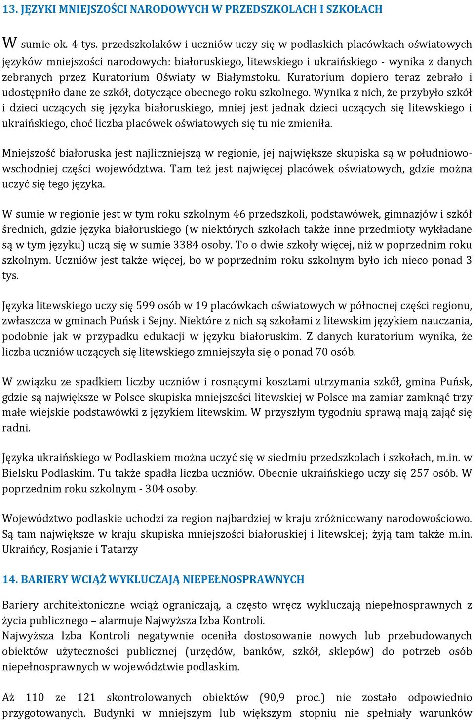 Białymstoku. Kuratorium dopiero teraz zebrało i udostępniło dane ze szkół, dotyczące obecnego roku szkolnego.