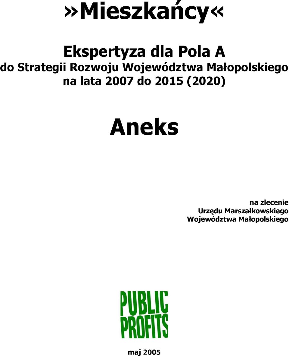 do 2015 (2020) Aneks na zlecenie Urzędu