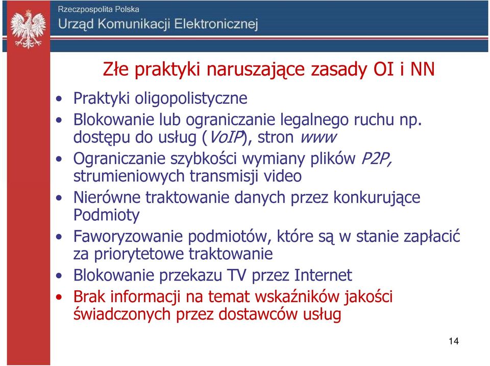 traktowanie danych przez konkurujące Podmioty Faworyzowanie podmiotów, które są w stanie zapłacić za priorytetowe