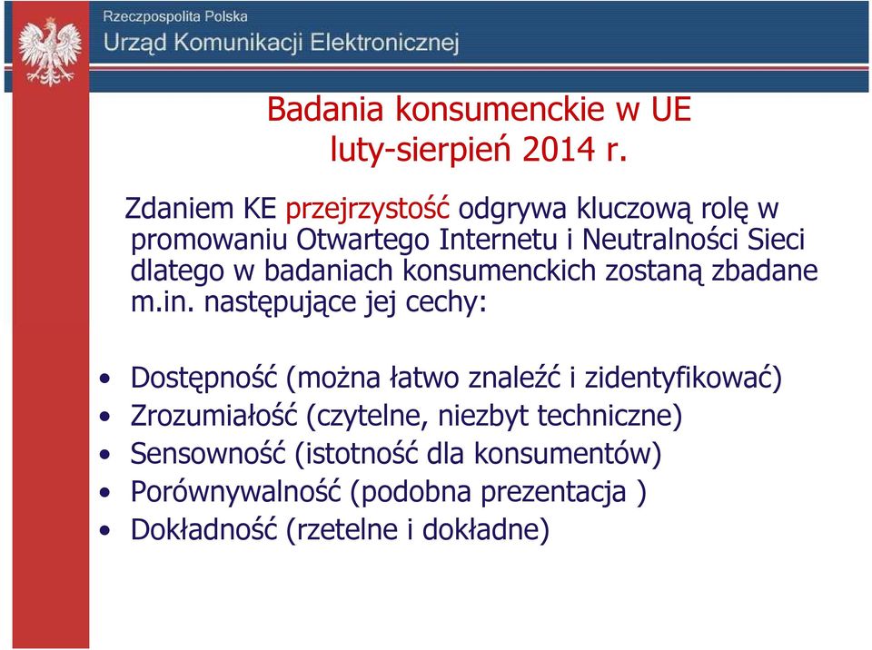 dlatego w badaniach konsumenckich zostaną zbadane m.in.