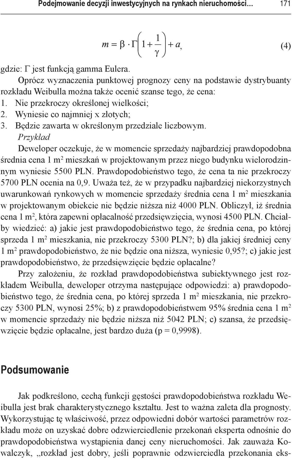 Wyniesie co najmniej x złotych; 3. Będzie zawarta w określonym przedziale liczbowym.