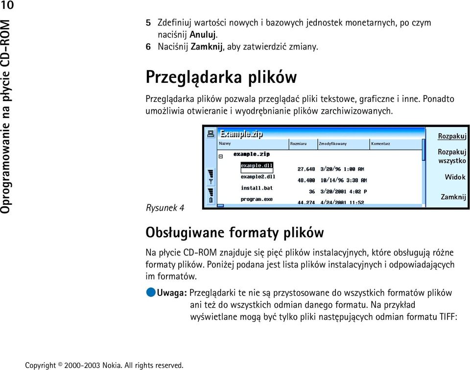 Rysunek 4 Obs³ugiwane formaty plików Na p³ycie CD-ROM znajduje siê piêæ plików instalacyjnych, które obs³uguj± ró ne formaty plików.