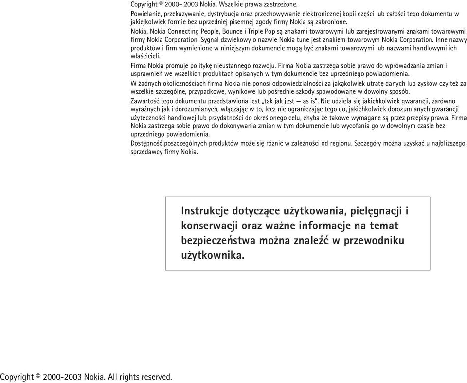 Nokia, Nokia Connecting People, Bounce i Triple Pop s± znakami towarowymi lub zarejestrowanymi znakami towarowymi firmy Nokia Corporation.