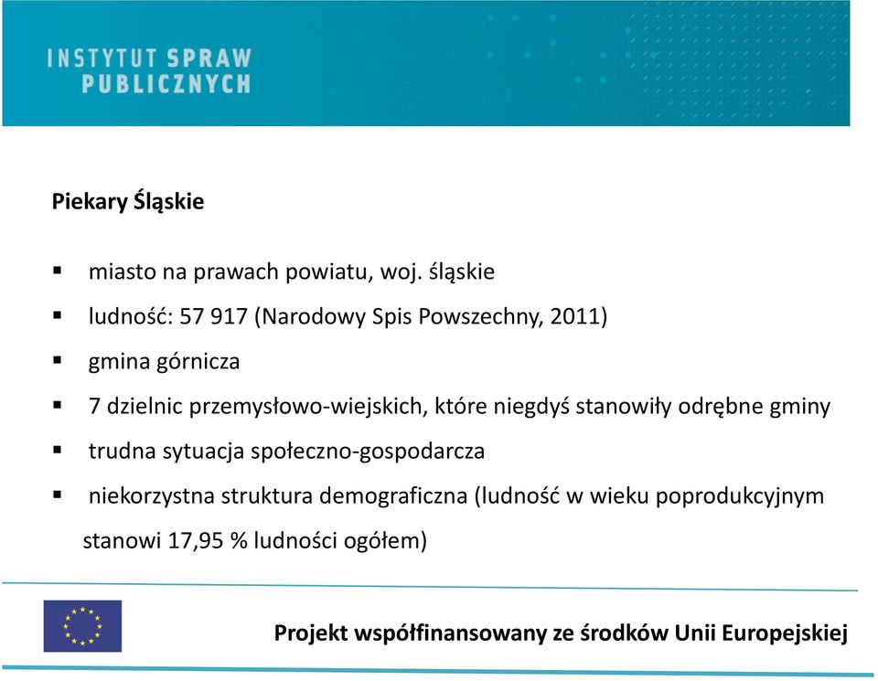 przemysłowo-wiejskich, które niegdyś stanowiły odrębne gminy trudna sytuacja