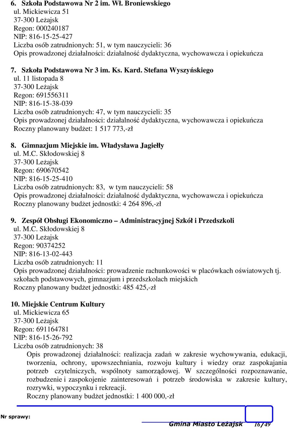 7. Szkoła Podstawowa Nr 3 im. Ks. Kard. Stefana Wyszyńskiego ul.