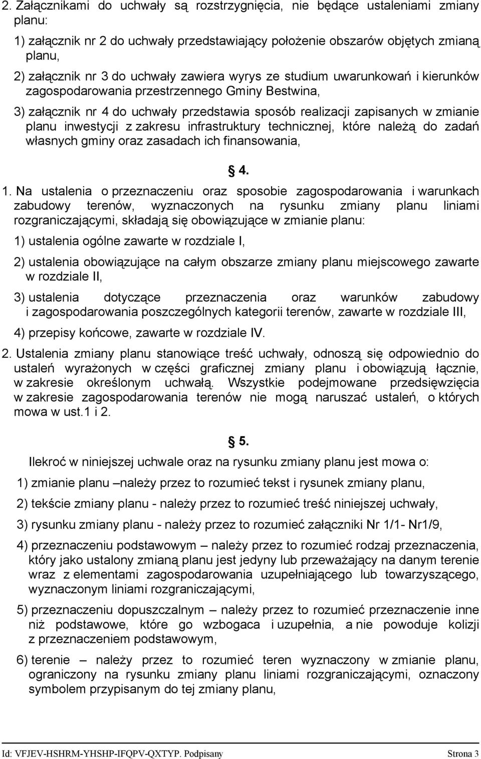 zakresu infrastruktury technicznej, które należą do zadań własnych gminy oraz zasadach ich finansowania, 4. 1.