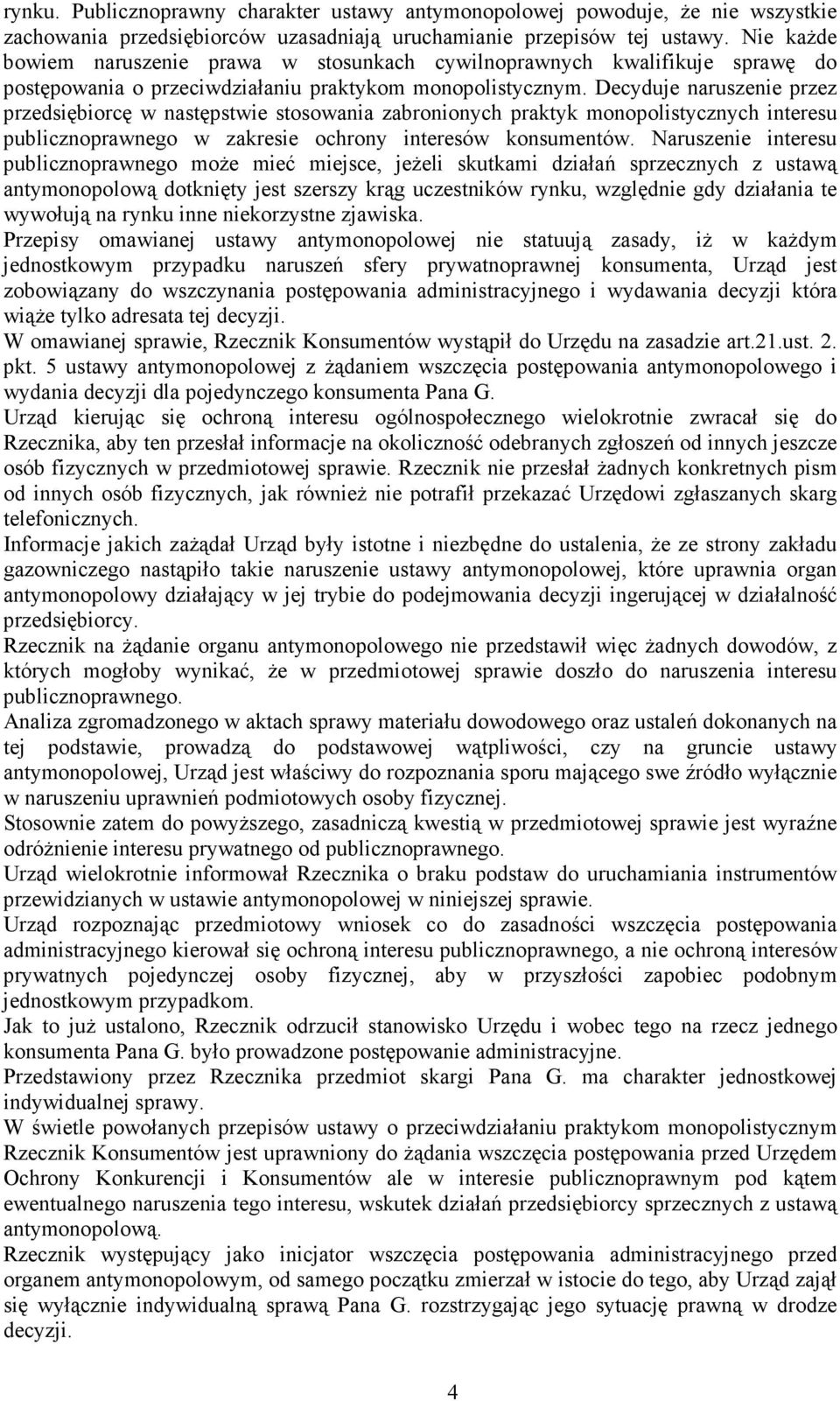 Decyduje naruszenie przez przedsiębiorcę w następstwie stosowania zabronionych praktyk monopolistycznych interesu publicznoprawnego w zakresie ochrony interesów konsumentów.