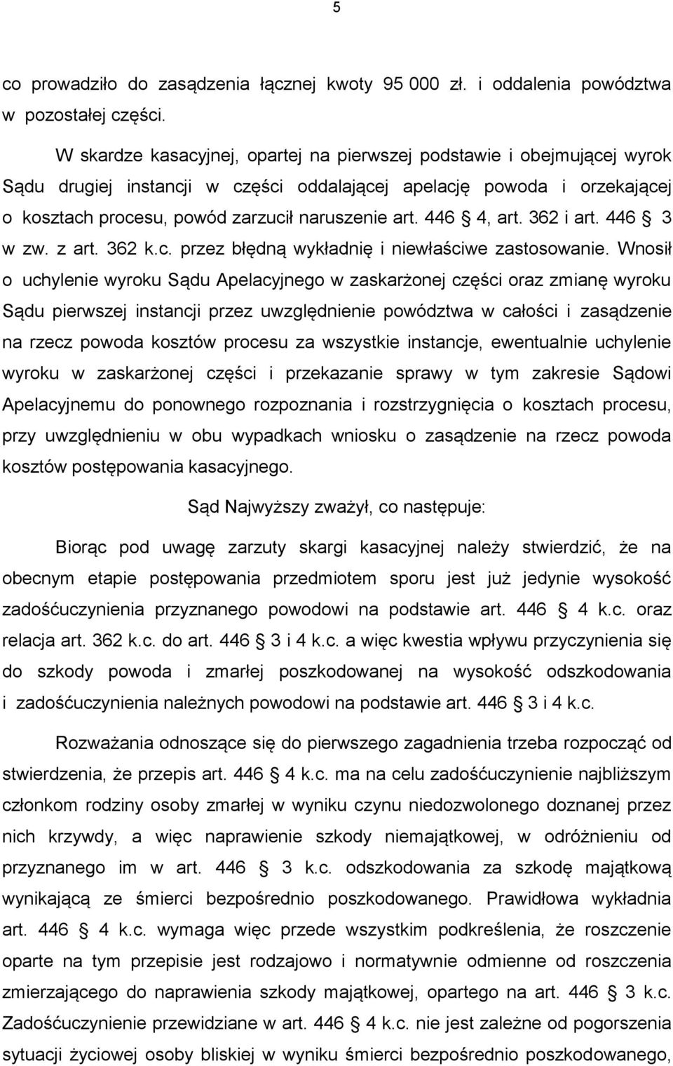 446 4, art. 362 i art. 446 3 w zw. z art. 362 k.c. przez błędną wykładnię i niewłaściwe zastosowanie.