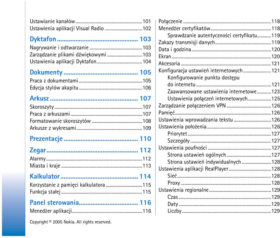 .. 112 Alarmy...112 Miasta i kraje...113 Kalkulator... 114 Korzystanie z pamiêci kalkulatora...115 Funkcja sta³ej...115 Panel sterowania... 116 Mened er aplikacji...116 Po³±czenie.