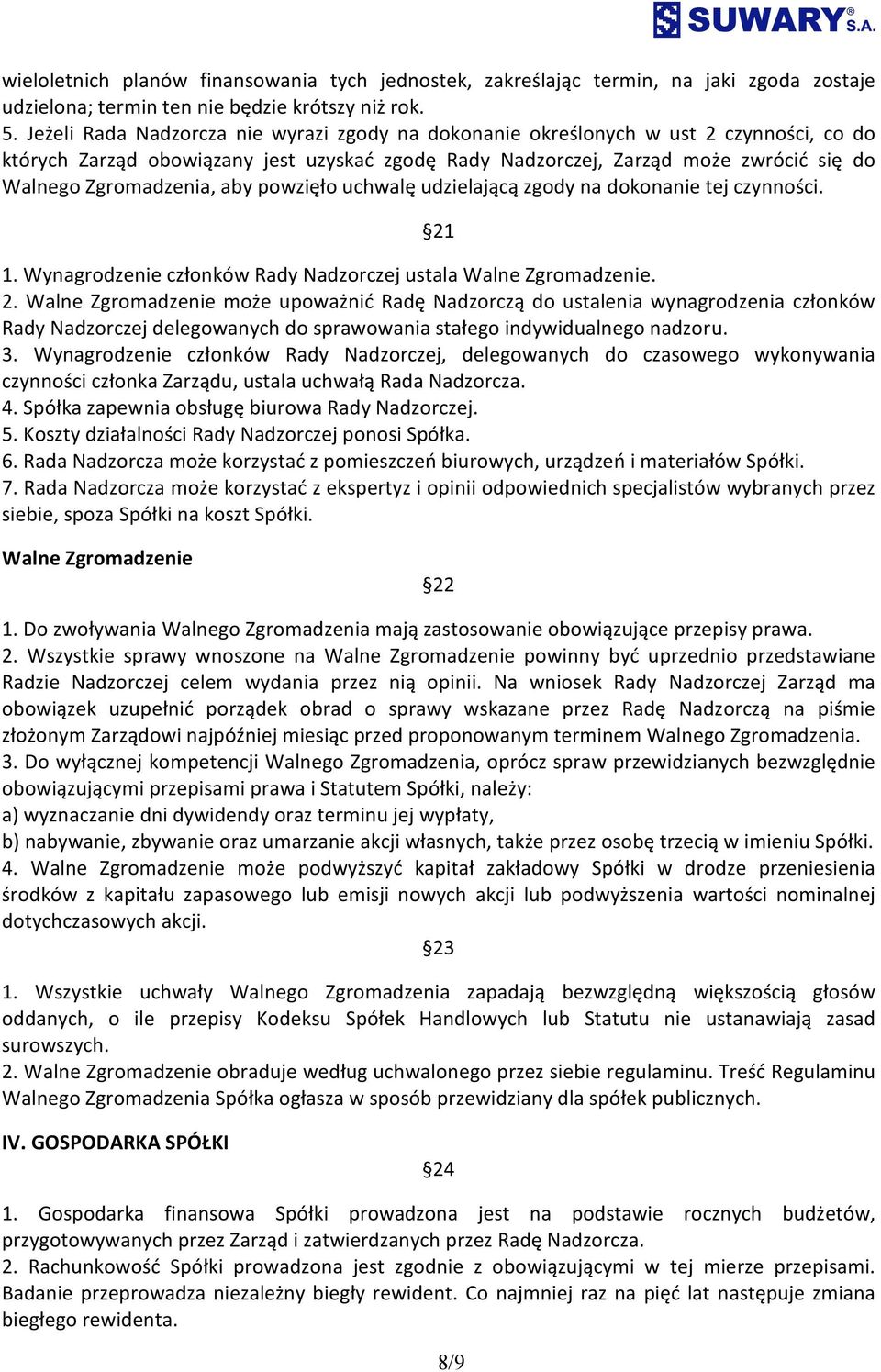 aby powzięło uchwalę udzielającą zgody na dokonanie tej czynności. 21