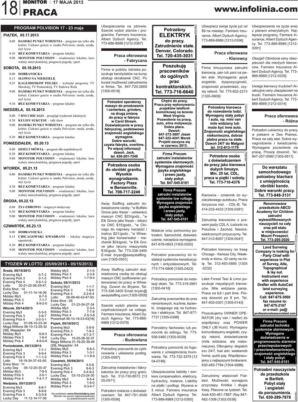 18.2013 8.00 DOBRANOCKA 8.15 SŁOWO NA NIEDZIELĘ 8.25 KALEJDOSKOP POLSKI wybrane programy TV Morskiej, TV Pomorskiej, TV Stalowa Wola 9.00 DAMSKI PUNKT WIDZENIA program nie tylko dla kobiet.