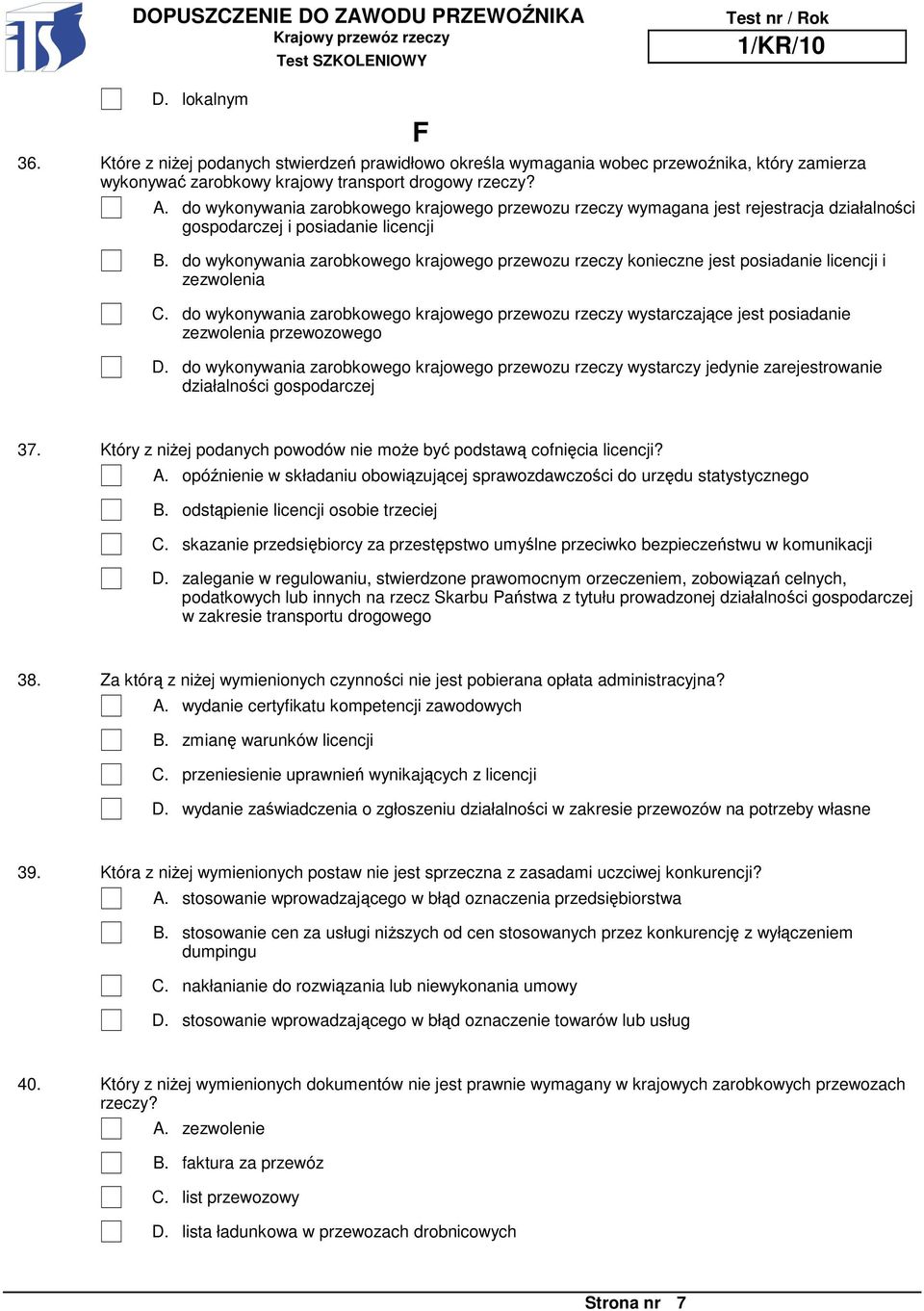 do wykonywania zarobkowego krajowego przewozu rzeczy konieczne jest posiadanie licencji i zezwolenia C.