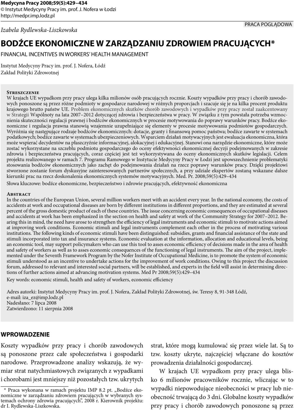 Nofera, Łódź Zakład Polityki Zdrowotnej Streszczenie W krajach UE wypadkom przy pracy ulega kilka milionów osób pracujących rocznie.