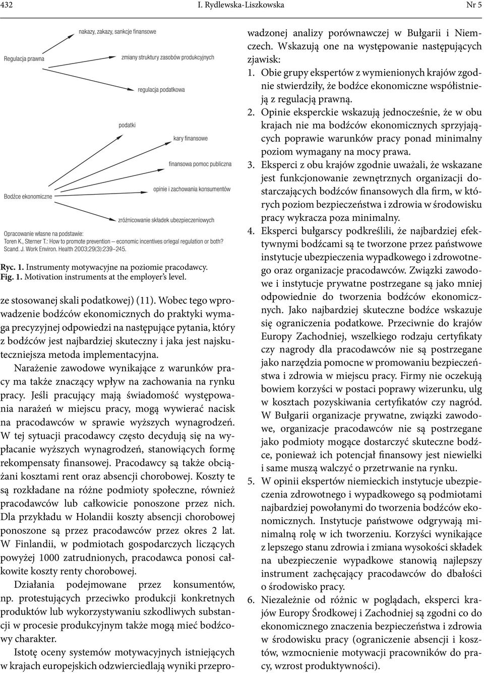 implementacyjna. Narażenie zawodowe wynikające z warunków pracy ma także znaczący wpływ na zachowania na rynku pracy.