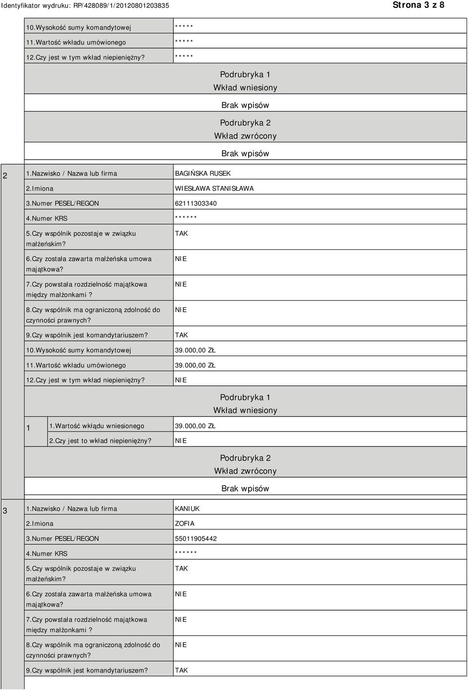 Numer PESEL/REGON 62111303340 39.000,00 ZŁ 39.000,00 ZŁ 1 1.