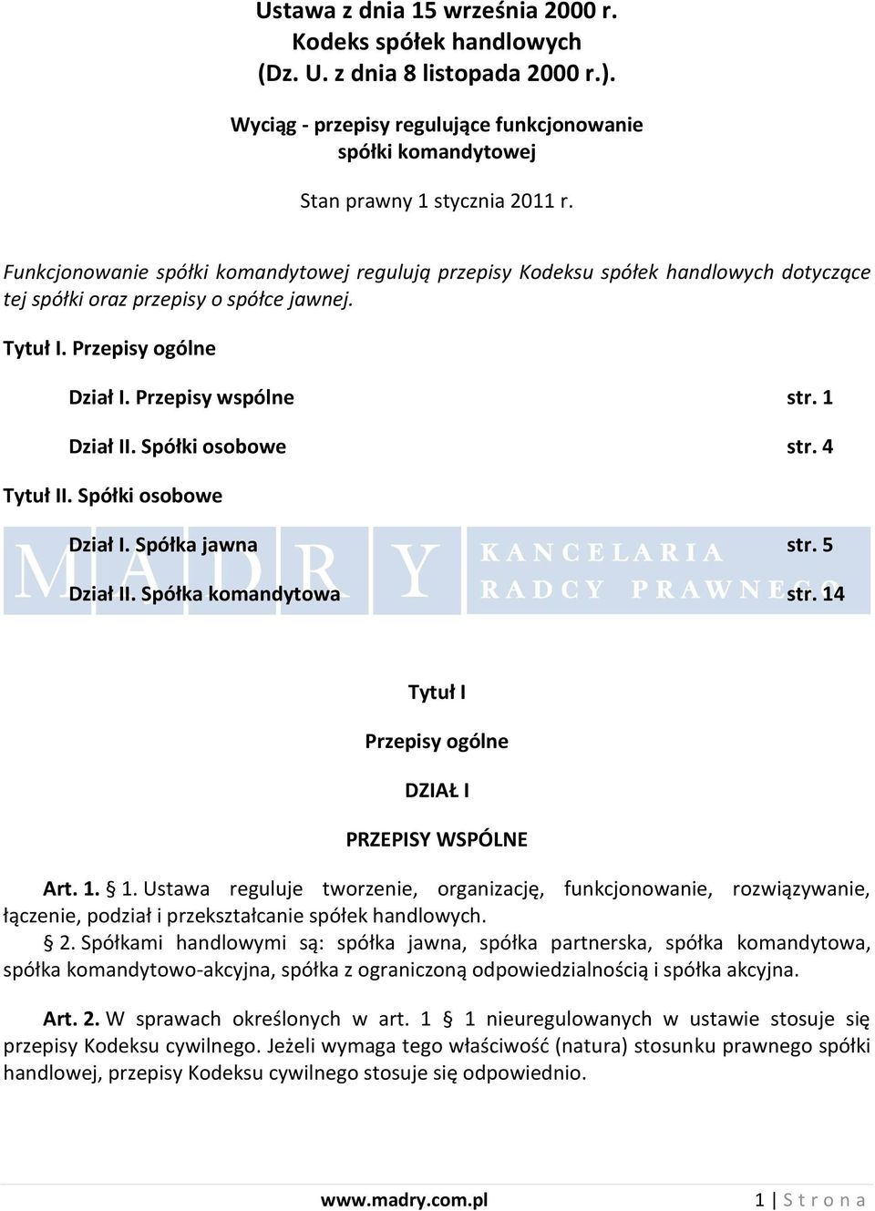 Spółki osobowe str. 4 Tytuł II. Spółki osobowe Dział I. Spółka jawna str. 5 Dział II. Spółka komandytowa str. 14