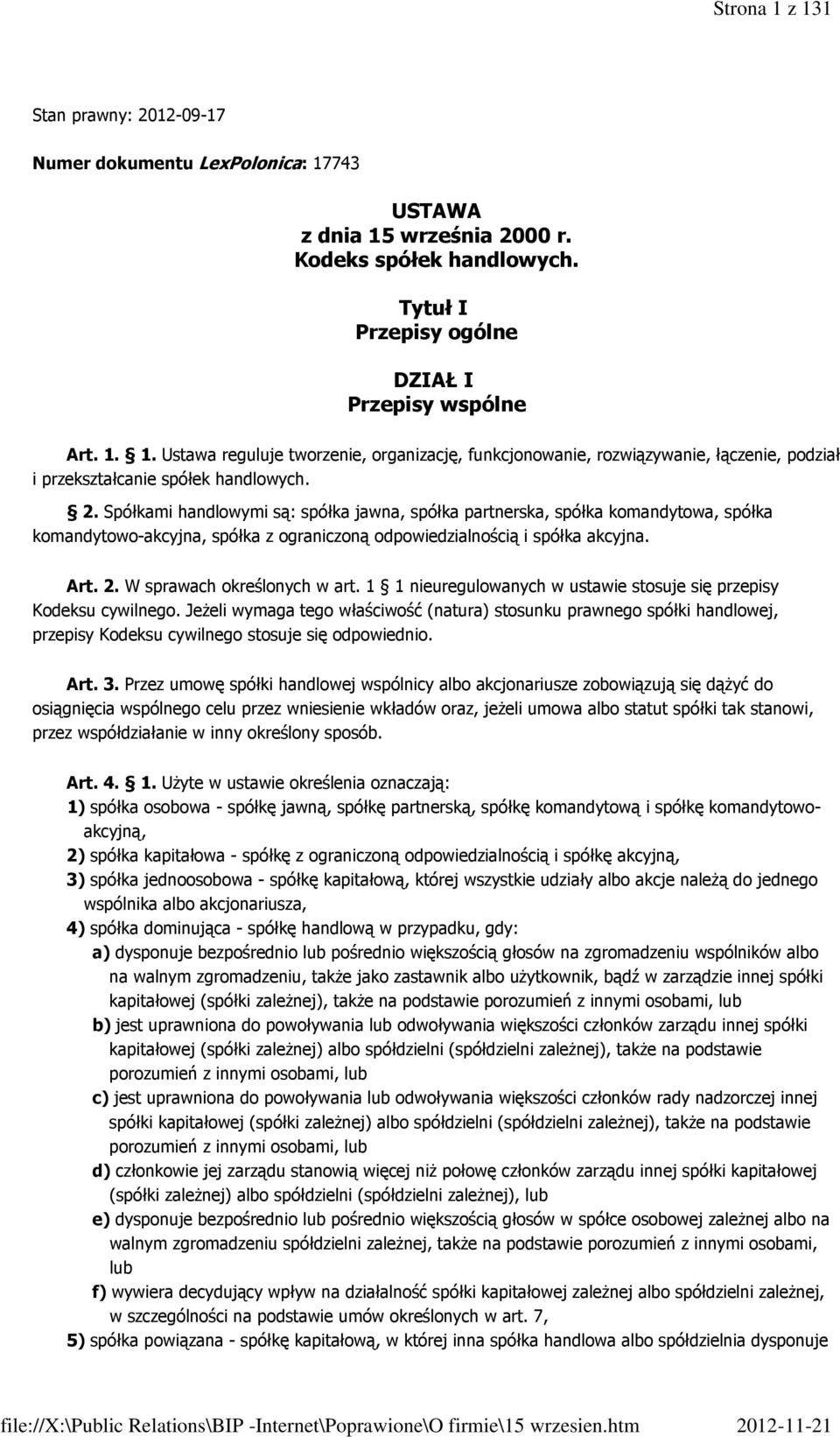 W sprawach określonych w art. 1 1 nieuregulowanych w ustawie stosuje się przepisy Kodeksu cywilnego.