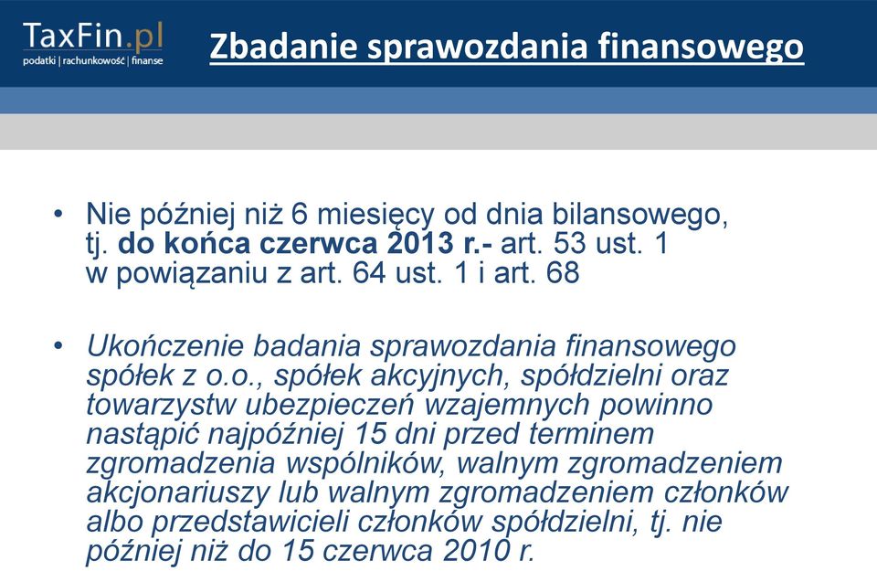 iązaniu z art. 64 ust. 1 i art. 68 Ukoń