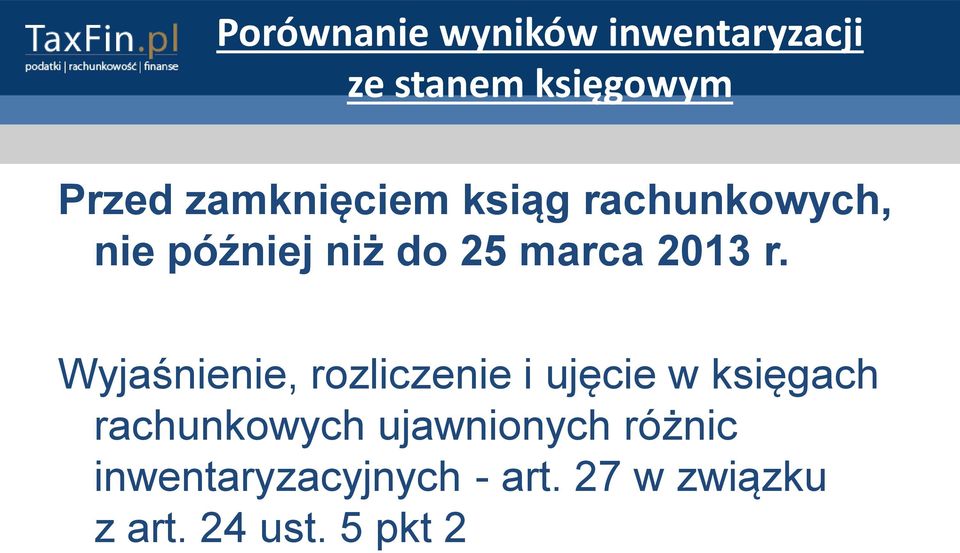 Wyjaśnienie, rozliczenie i ujęcie w księgach rachunkowych