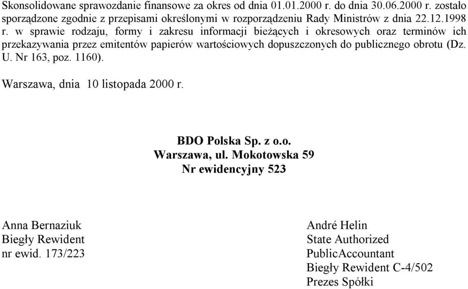 w sprawie rodzaju, formy i zakresu informacji bieżących i okresowych oraz terminów ich przekazywania przez emitentów papierów wartościowych dopuszczonych