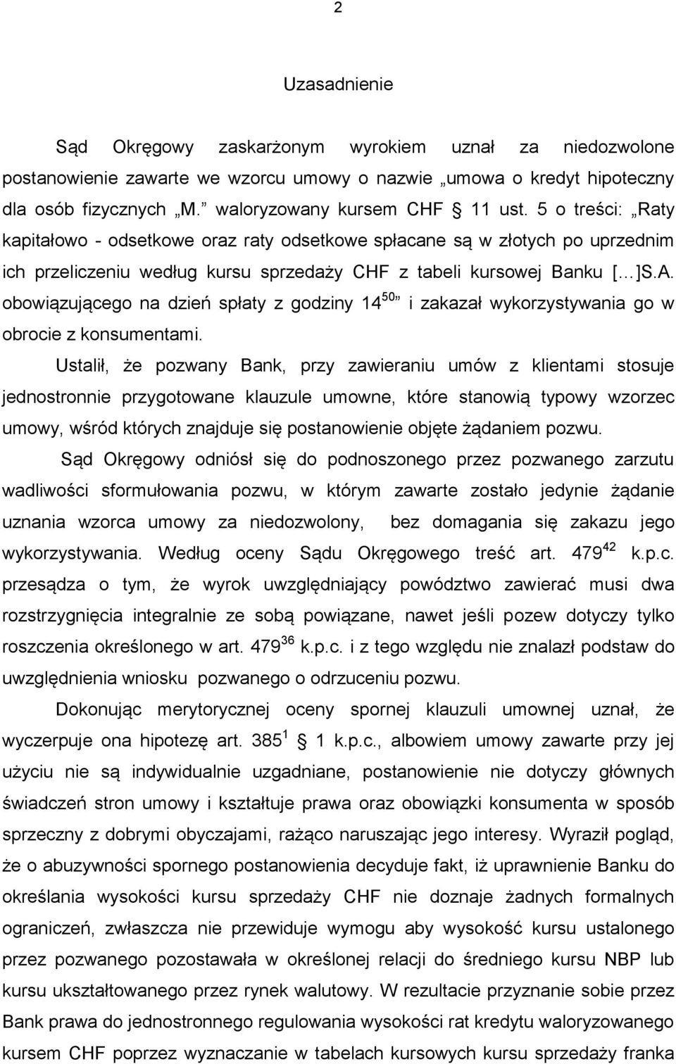 obowiązującego na dzień spłaty z godziny 14 50 i zakazał wykorzystywania go w obrocie z konsumentami.