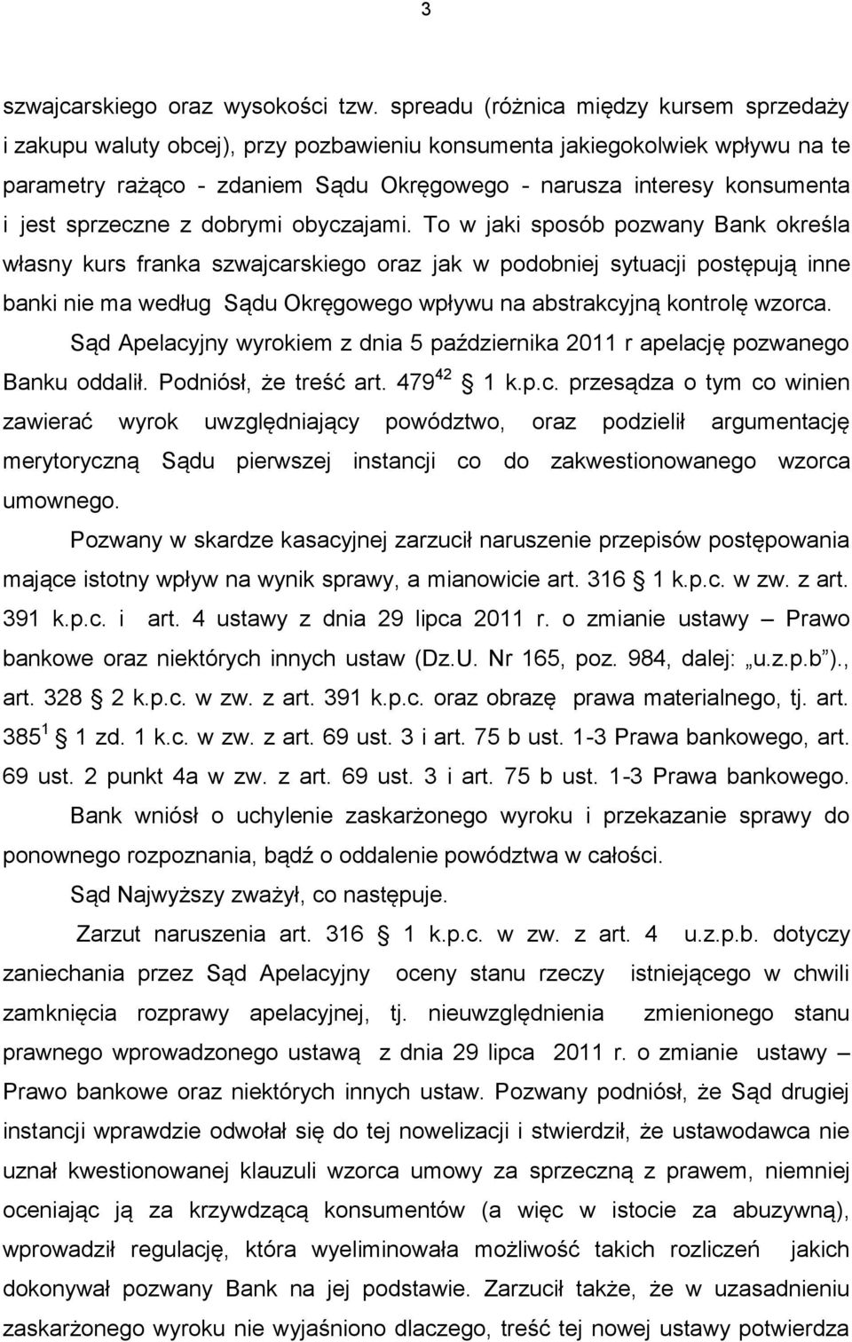 jest sprzeczne z dobrymi obyczajami.