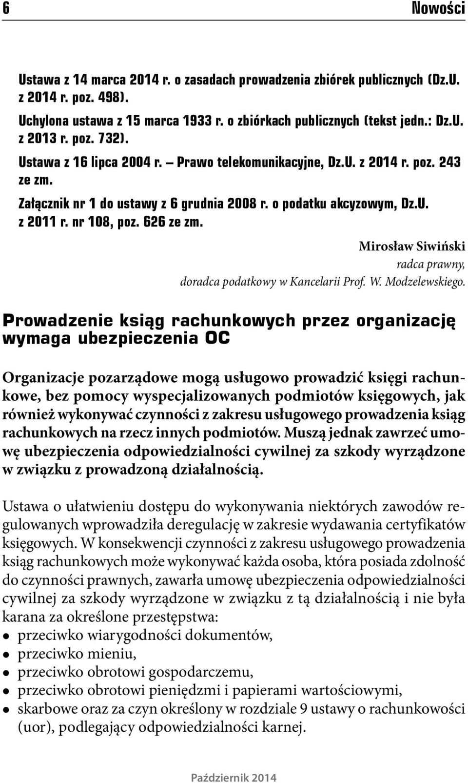 Mirosław Siwiński radca prawny, doradca podatkowy w Kancelarii Prof. W. Modzelewskiego.