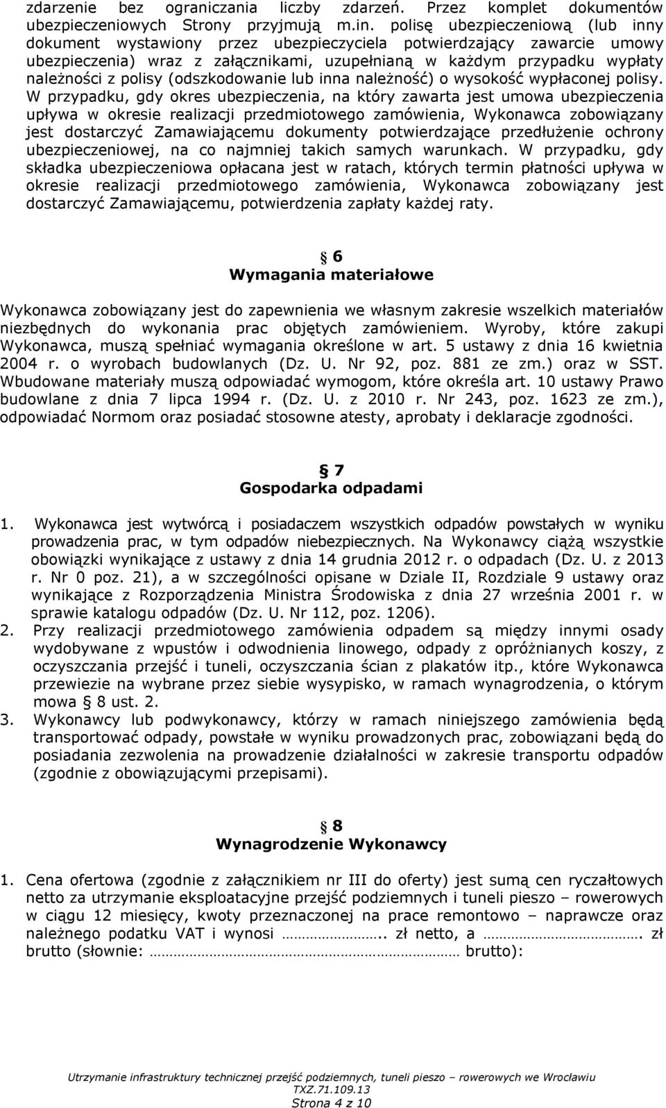 (odszkodowanie lub inna należność) o wysokość wypłaconej polisy.